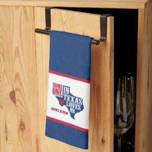 Someone in Texas Loves Me Tea Towel