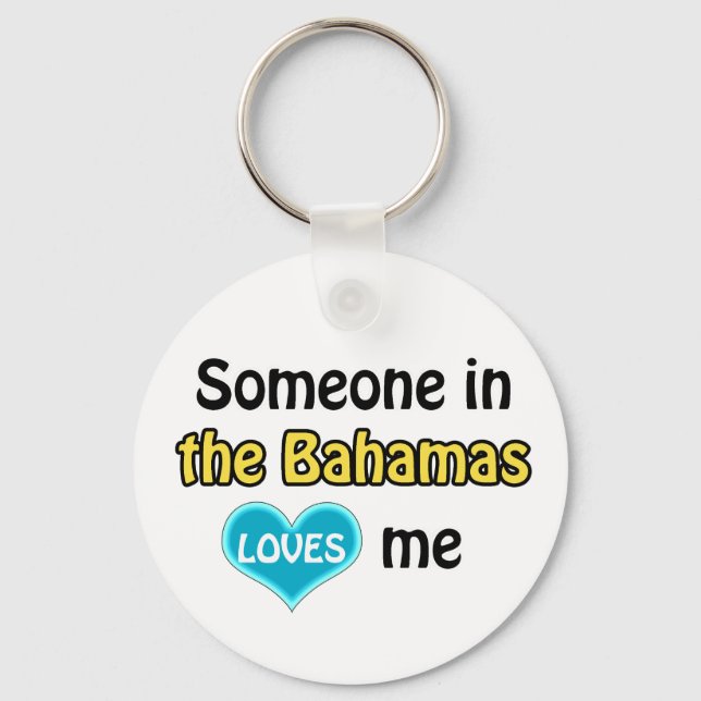 Someone in the Bahamas Loves me Key Ring (Front)
