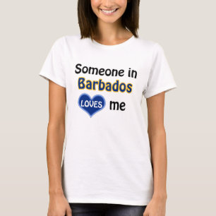 Someone in the Barbados loves me T-Shirt
