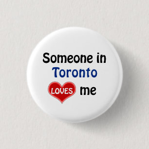 Someone in Toronto loves me 3 Cm Round Badge