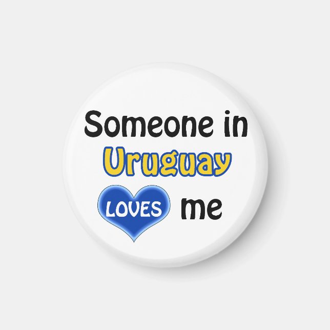 Someone in Uruguay loves me Magnet (Front)