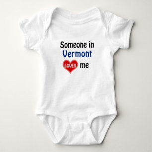 Someone in Vermont loves me  Baby Bodysuit