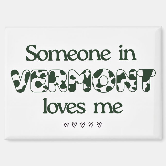 "Someone in Vermont Loves Me" Magnet (Front)
