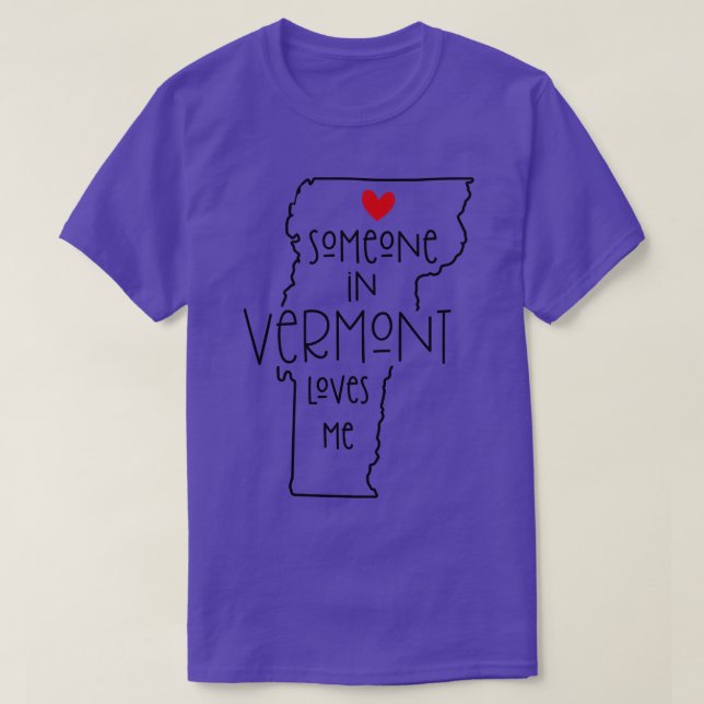 Someone In Vermont Loves Me T-Shirt (Design Front)