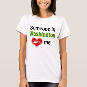 Someone in Washington loves me T-Shirt