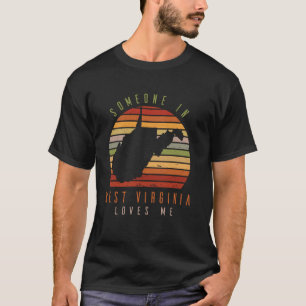Someone In West Virginia Loves Me Vintage State Re T-Shirt