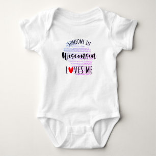Someone In Wisconsin Loves Me Map Baby Bodysuit