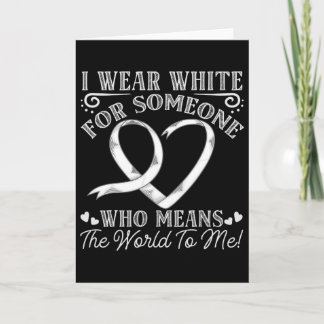 Someone Mean The World To Me Awareness Lung Cancer Card