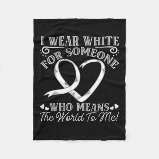 Someone Mean The World To Me Awareness Lung Cancer Fleece Blanket