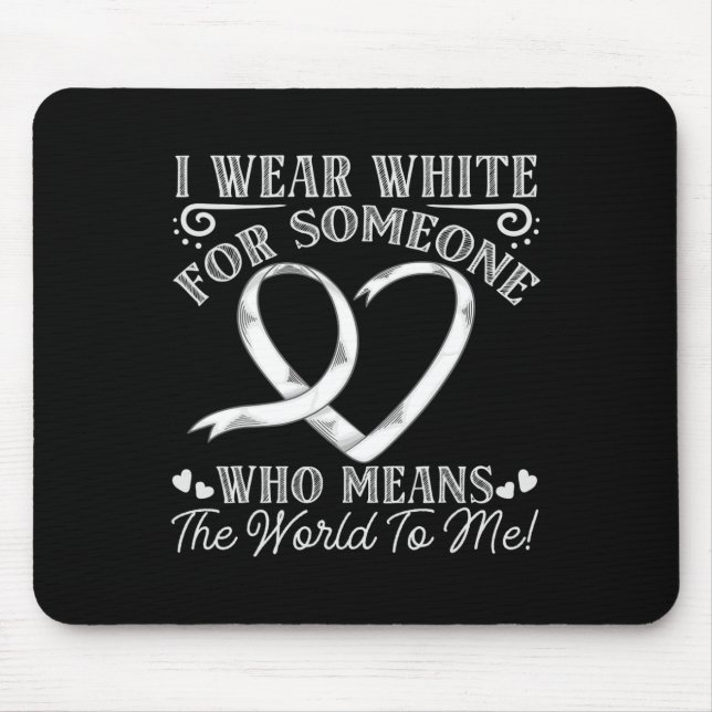 Someone Mean The World To Me Awareness Lung Cancer Mouse Pad (Front)