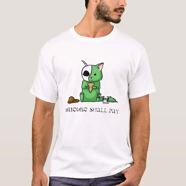 Someone Shall Pay T-Shirt (Front)