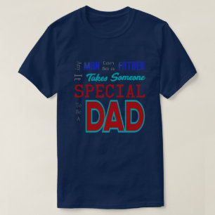 Someone Special To Be A Dad Design T-Shirt