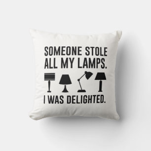 Someone Stole All My Lamps Cushion