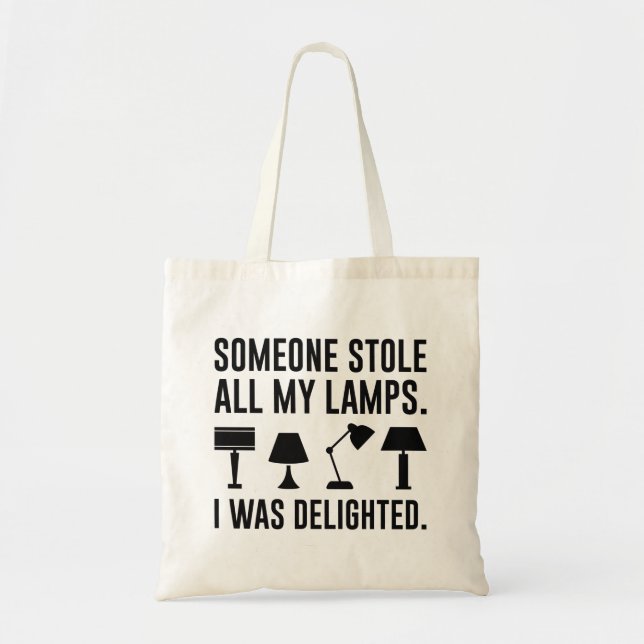 Someone Stole All My Lamps Tote Bag (Front)