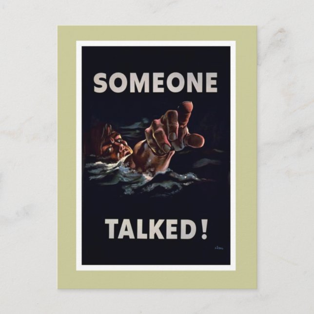 Someone Talked - WW2 Postcard (Front)
