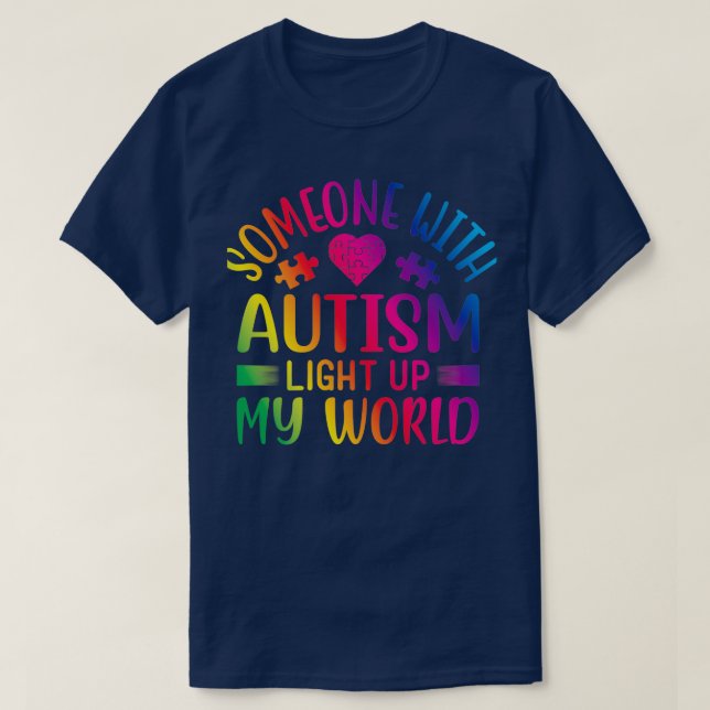 Someone with Autism Light Up My World T-Shirt (Design Front)