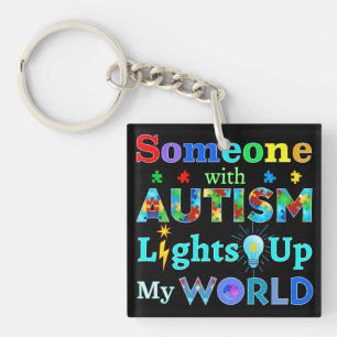 Someone with AUTISM Lights Up My WORLD Key Ring