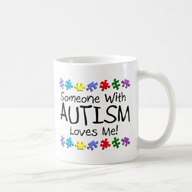 Someone with Autism Loves Me Coffee Mug (Right)