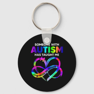Someone With Autism Taught Me Love Needs No Words  Key Ring