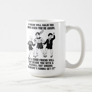 Someone's Gonna Get It Funny Mug