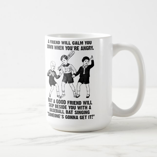 Someone's Gonna Get It Funny Mug (Right)