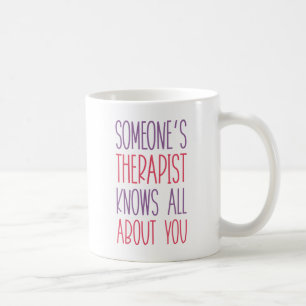 Someone's Therapist Coffee Mug
