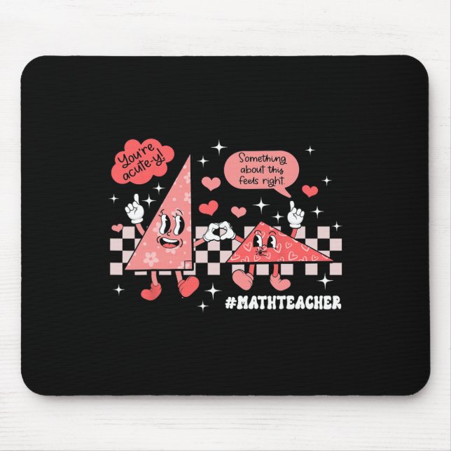 Something About This Feels Right Math Teacher Vale Mouse Pad (Front)
