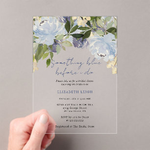 Something Blue Before I Do Floral Bridal Shower Acrylic Invitations