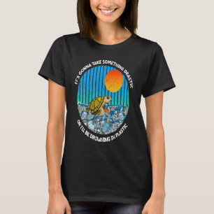Something Drastic Microplastic Save The Sea Turtle T-Shirt