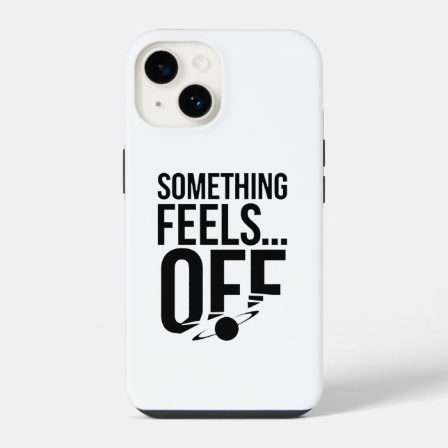 Something Feels Off - Unsettling & Cryptic Message iPhone Case (Back)