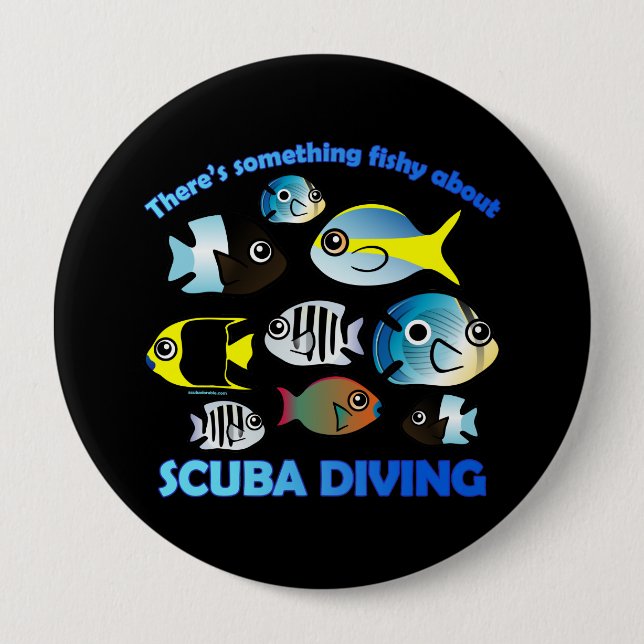 Something Fishy About Scuba 10 Cm Round Badge (Front)