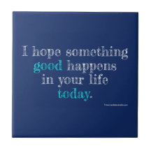 Something Good Decorative Ceramic Tile