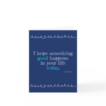 Something Good Greeting Card