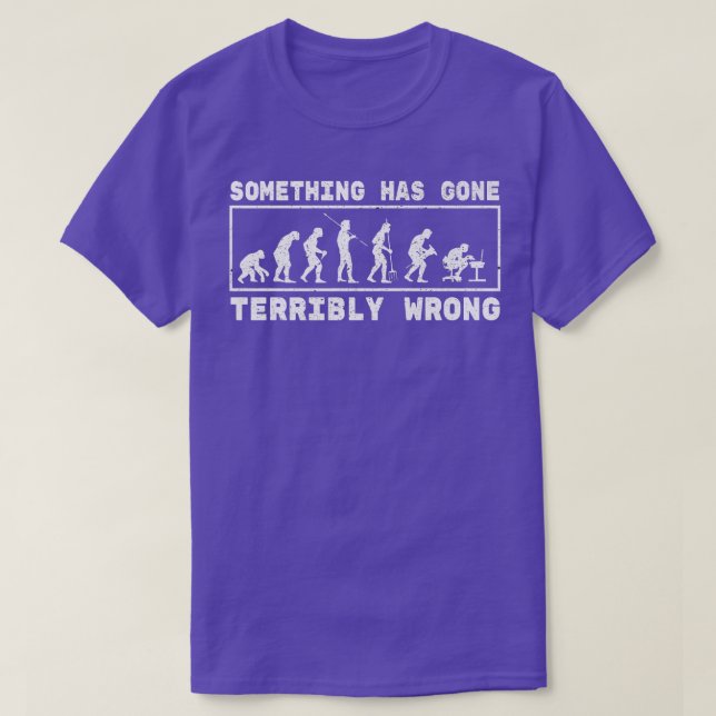 Something Has Gone Terribly Computer Use Science P T-Shirt (Design Front)