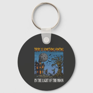 Something Hunting Light Moon Halloween Haunted Zom Key Ring