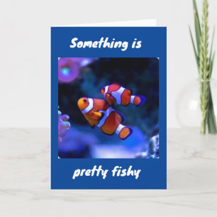 SOMETHING IS "FISHY" "40th" BIRTHDAY HUMOR Card