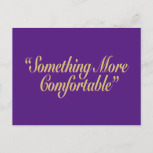 Something More Comfortable Purple BG Horizontal Postcard