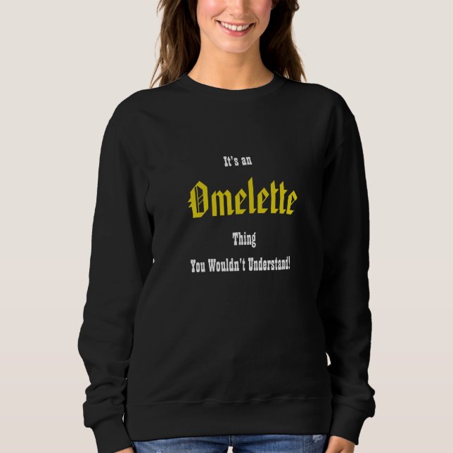 Something Rotten Omelette Sweatshirt (Front)
