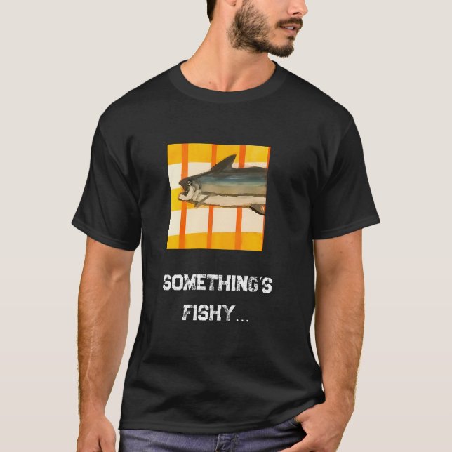 Something’s Fishy T-Shirt (Front)