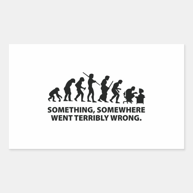 Something, Somewhere Went Terribly Wrong Rectangular Sticker (Front)