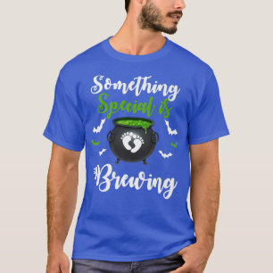 Something Special is Brewing Halloween Pregnancy B T-Shirt