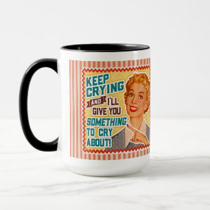 Something To Cry About - Retro Mum  Mug