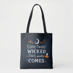 Something Wicked This Way Comes / Tote Bag