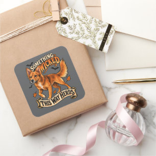 Something Wicked This Way Herds Halloween Dog Square Sticker