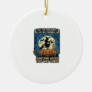 Something Wicked Way Comes Witch Halloween Pumpkin Ceramic Ornament