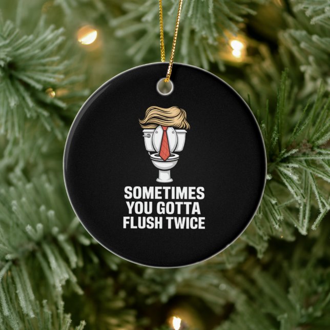 Sometime You Gotta Flush Twice Ceramic Ornament (Tree)