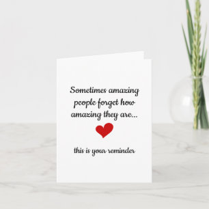 Sometimes Amazing People Forget How Amazing Card