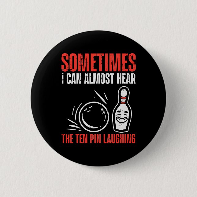 Sometimes Can Hear 10 Pins Laughing Bowling Men Wo (Front)