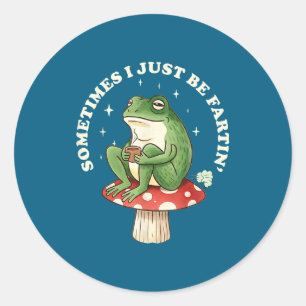 Sometimes Fartin I Silly Frog Just Classic Round Sticker