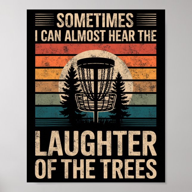 Sometimes I Can Almost Hear Laughter Of The Trees  Poster (Front)